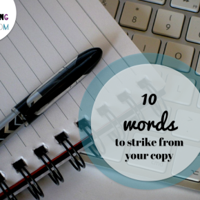 10 Words to Strike from Your Copy
